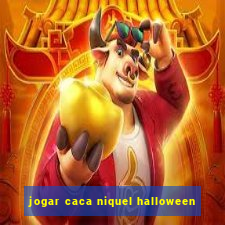 jogar caca niquel halloween